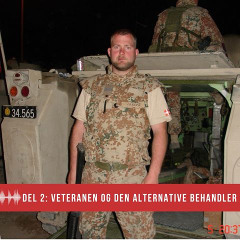 Del 2: Veteranen og den alternative behandler