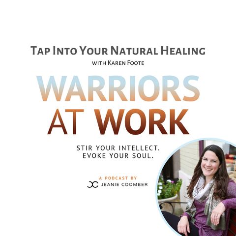 "Tap Into Your Natural Healing" with Karen Foote