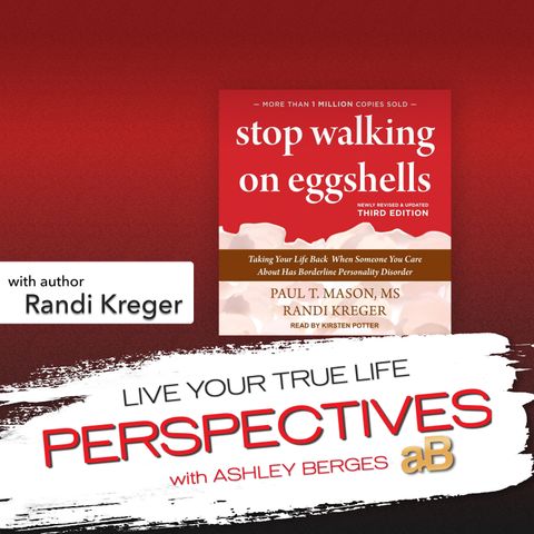 Stop Walking on EggShells with Randi Kreger [Ep.690]