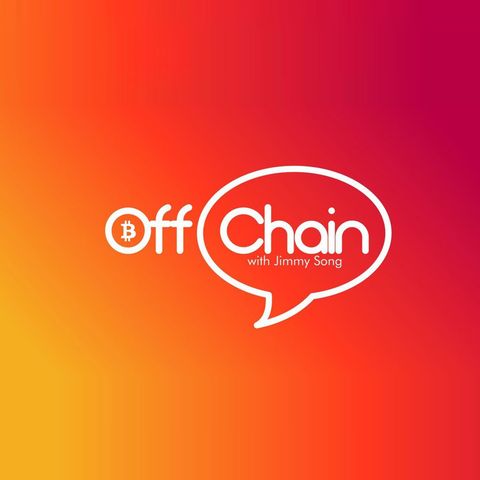 Off Chain with Jimmy Song - Bitcoin Cash, Bitcoin Clashic and BTG