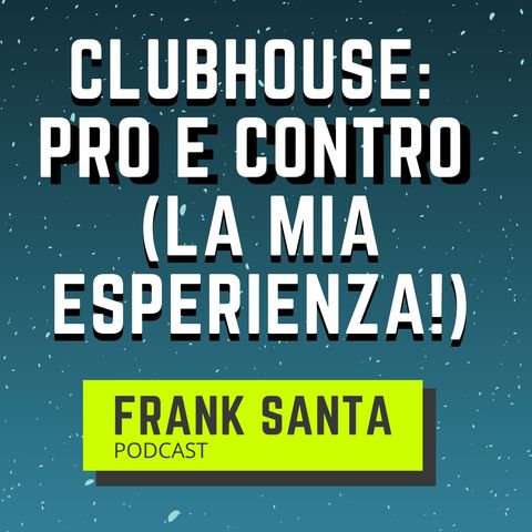 CLUBHOUSE App: Pro e Contro (LA MIA ESPERIENZA!) #11