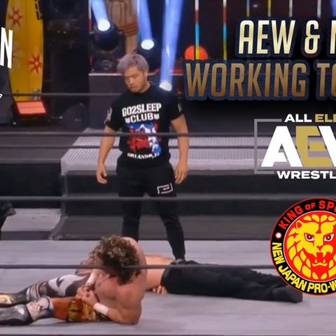 Mat Men Ep. 342 - AEW and New Japan are Working Together