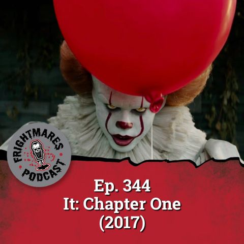 Ep. 344 - It: Chapter One