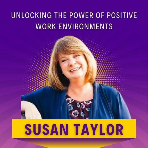 Unlocking the Power of Positive Work Environments