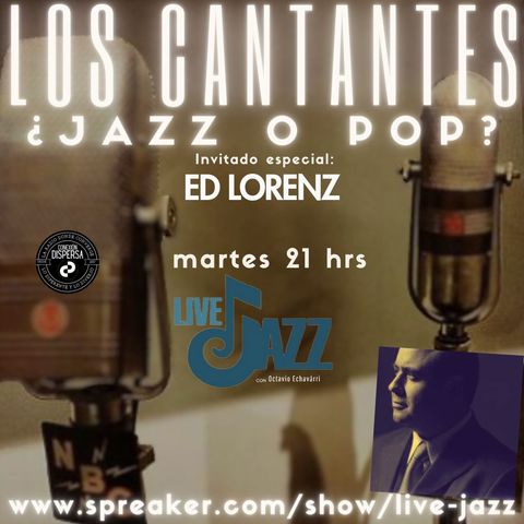 Live Jazz Los Cantantes invitado Ed Lorenz