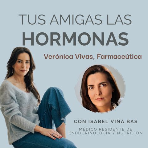 EP 23. Hormonas y Piel con la Farmacéutica Verónica Vivas