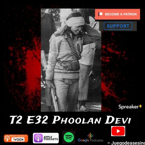 T2 E32 Phoolan Devi (Bandit Queen)