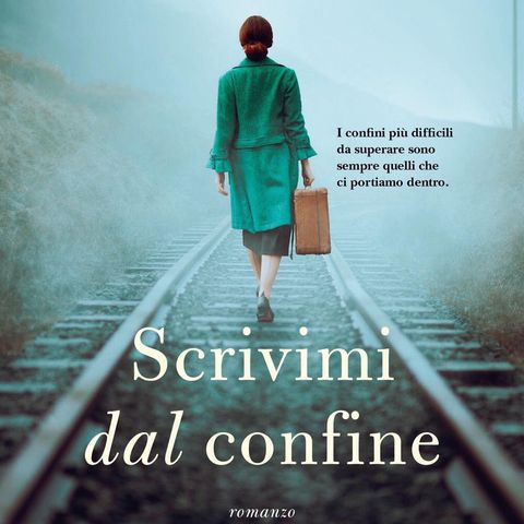 Luca Saltini "Scrivimi dal confine"