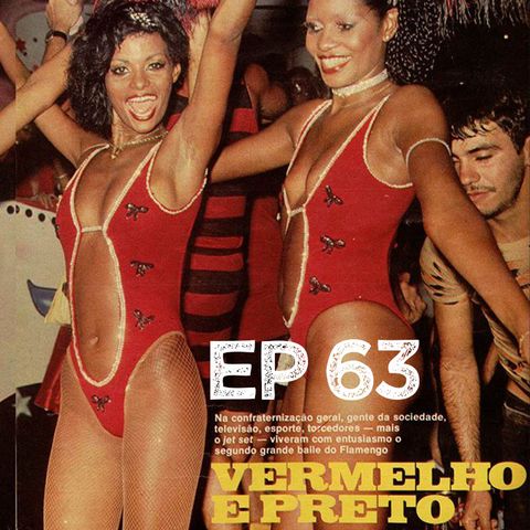 EP#63 - Baile do Vermelho e Preto!