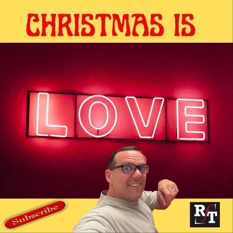 Christmas Is LOVE - 12:27:21, 5.50 PM