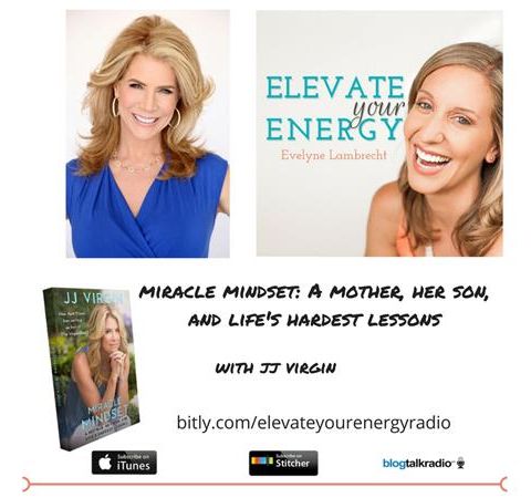 The Miracle Mindset with JJ Virgin