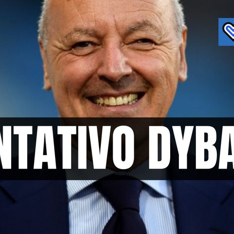 Marotta su Dybala: "É una possibilità, i tentativi vanno fatti"