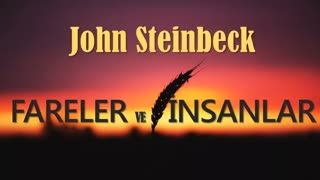 Fareler ve İnsanlar  John STEINBECK sesli kitap tek parça