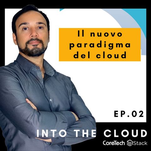 Il nuovo paradigma del Cloud