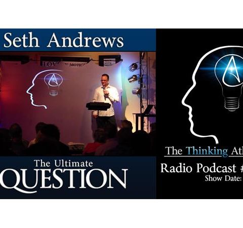 Seth Andrews: The Ultimate Question