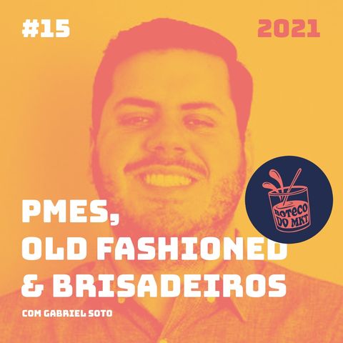 015 - PMEs, Old Fashioned & Brisadeiros
