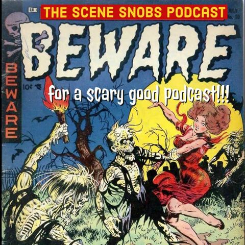 The Scene Snobs Podcast - Episode 5 - I Can't Think of a Good Title