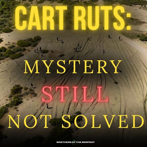 Episode #379: Cart Ruts in Stone - Mystery Still Not Solved