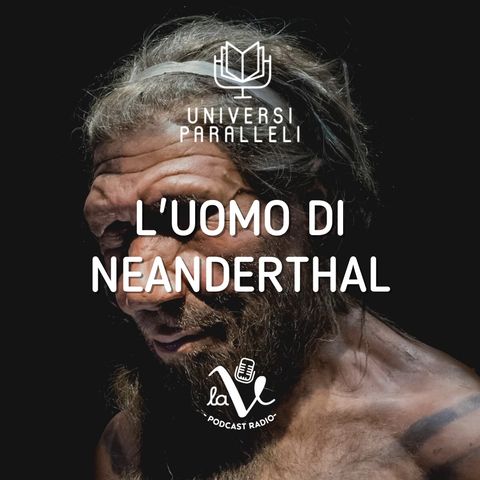 L'Uomo di Neanderthal - 2