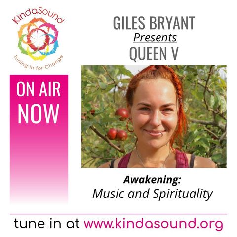 Music and Spirituality with special guest Queen V | Awakening with Giles Bryant