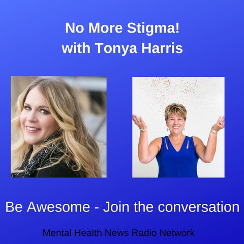 No More Stigma with Tonya Harris