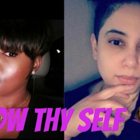 Ep. 42 💆🏾‍♀️"Know Thy Self"🧘🏾‍♀️