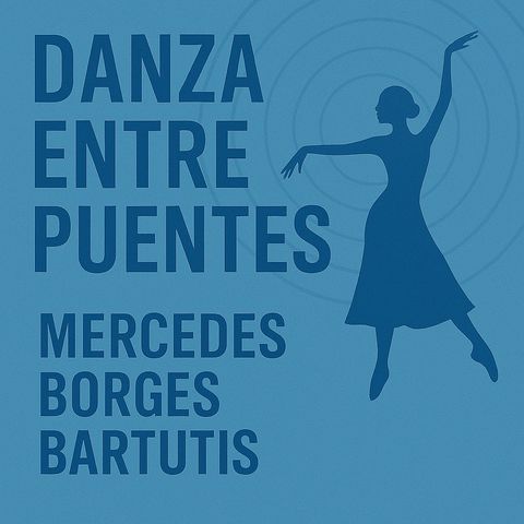 Danza entre puentes. Pt 2