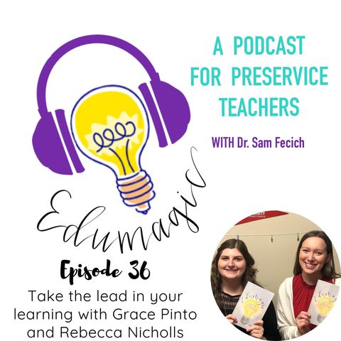 Take the lead in your learning with Grace Pinto and Rebecca Nicholls E36