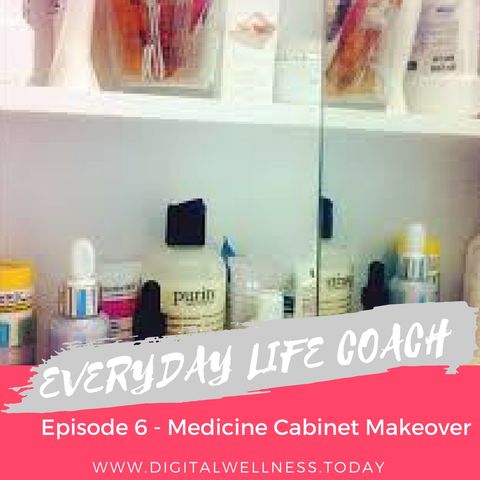 Episode 6 - Medicine Cabinet Makeover with Essential Oils