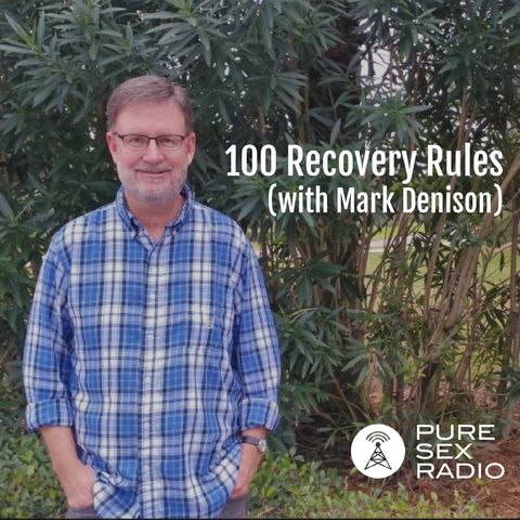 100 Recovery Rules (with Mark Denison)
