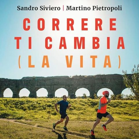 Sandro Siviero, Martino Pietropoli "Correre ti cambia (la vita)"