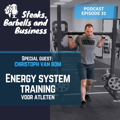 Ep. #31 | Special guest: Christoph Van Bom - Energiesystemen training voor atleten