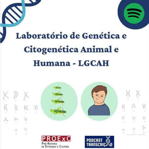 Laboratório de Genética e Citogenética Animal e Humana - LGCAH - Episódio 27