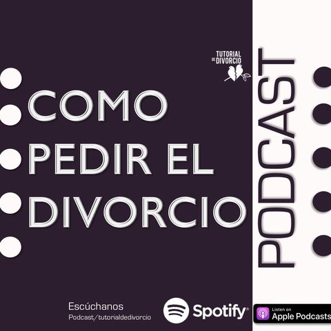 Podcast para Pedir el Divorcio