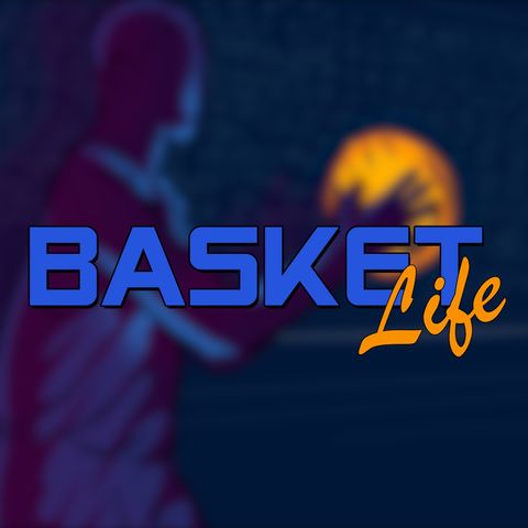BasketLife | 21 marzo 2022