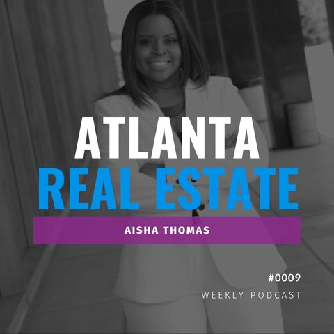 Learning the Atlanta Market with Aisha J. Thomas on Real Estate Radio