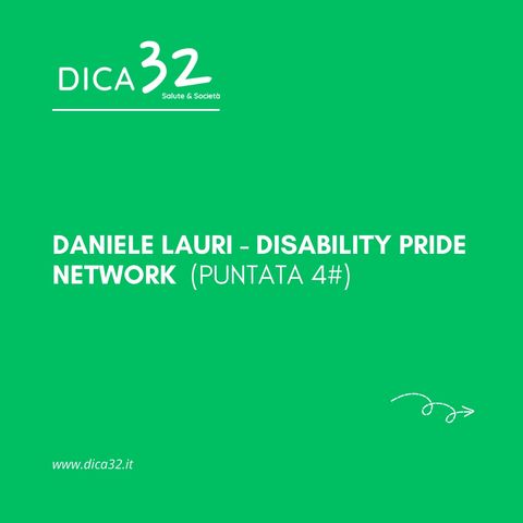 Daniele Lauri - Disability Pride Network  (Puntata 4#)