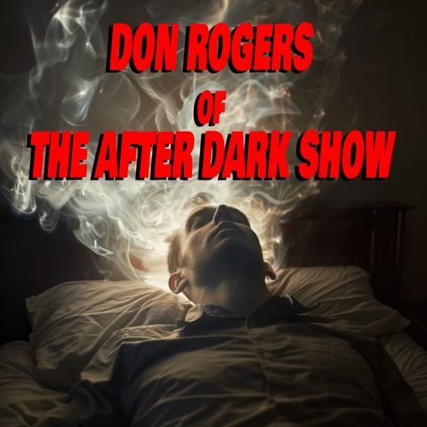 EOT 40 – DON ROGERS OF THE AFTER DARK SHOW
