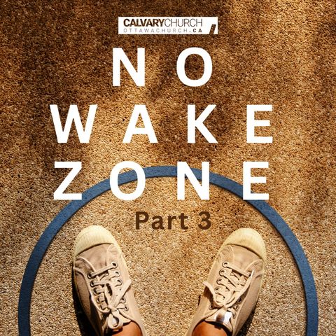 No Wake Zone- Part 3.