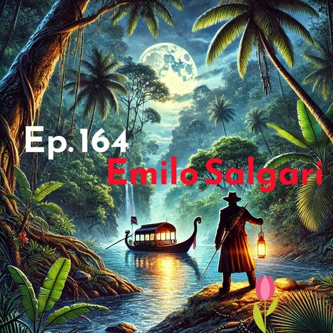 Ep. 164 - Emilio Salgari 🇮🇹 Luisa's Podcast