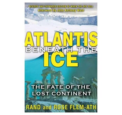 Rand Flem-Ath: Atlantis Beneath the Ice