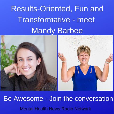 Results-Oriented, Fun and Transformative - meet Mandy Barbee