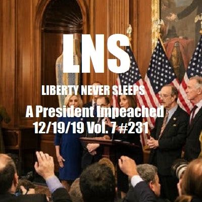 A President Impeached 12/19/19 Vol. 7 #231