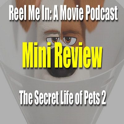 Mini Review: The Secret Life of Pets 2