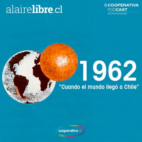 Pronto: 1962, cuando el mundo llegó a Chile