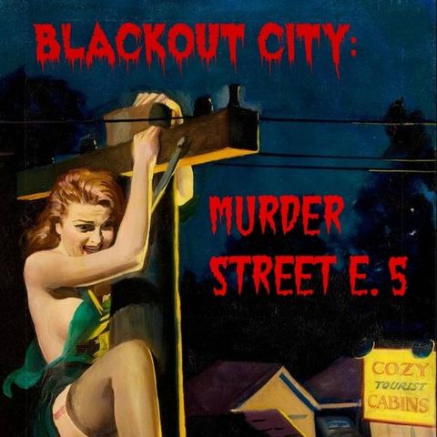 BLACKOUT CITY-MURDER STREET E 5