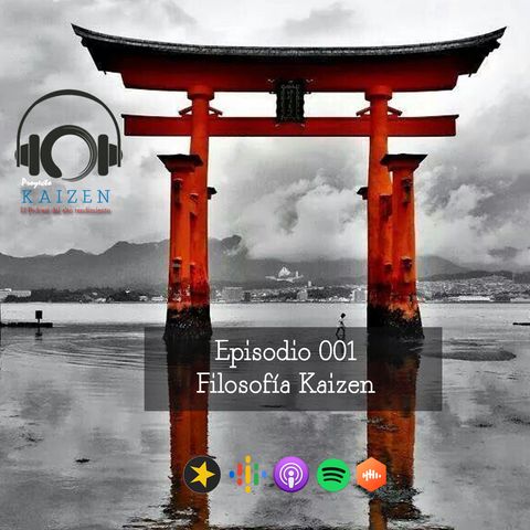 Episodio 001 - Filosofía Kaizen