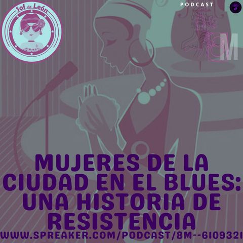 8M Mujeres de la ciudad en el blues con Sof de Leon
