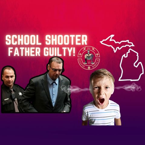 School Shooter's Father Guilty of his Murders