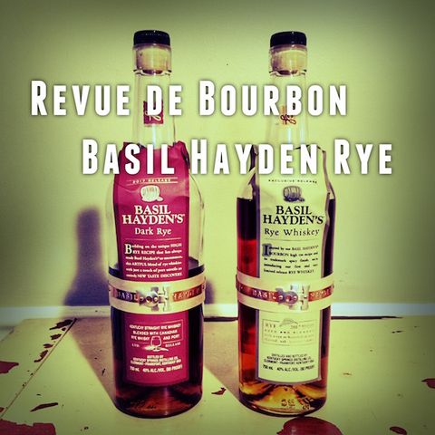 Revue de Bourbon Podcast  - Basil Hayden Rye